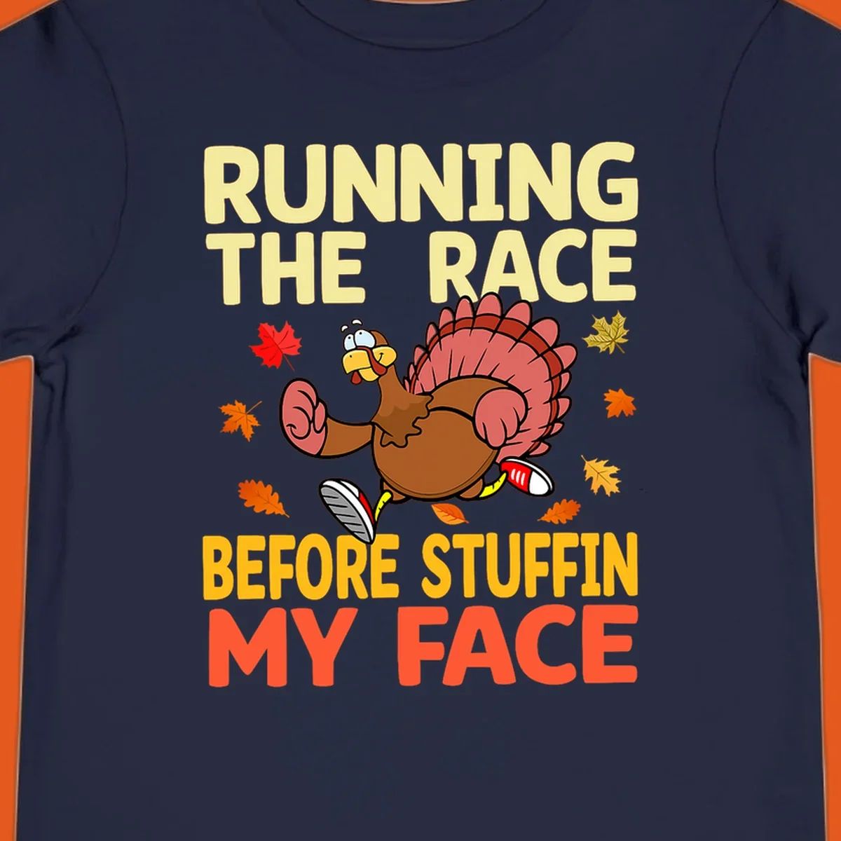 Running turkey with text "RUNNING THE RACE BEFORE STUFFIN MY FACE", a Thanksgiving run concept.