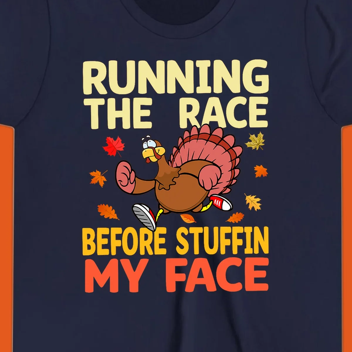Running turkey with text "RUNNING THE RACE BEFORE STUFFIN MY FACE", a Thanksgiving run concept.