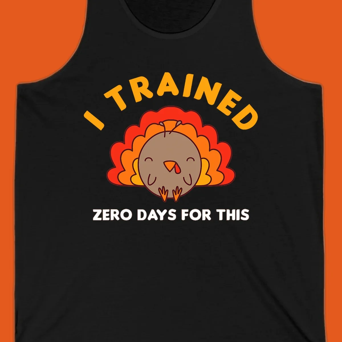 Cartoon turkey with text 'I TRAINED ZERO DAYS FOR THIS', concept for Turkey Trot running shirt.