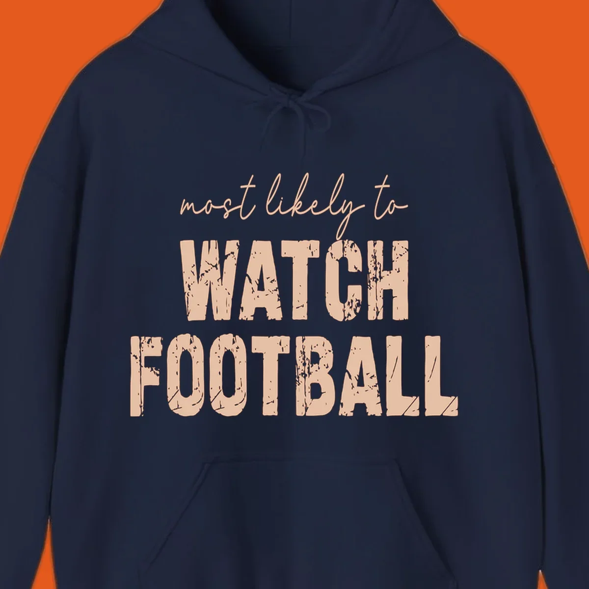 Most likely to watch football text design with distressed lettering.