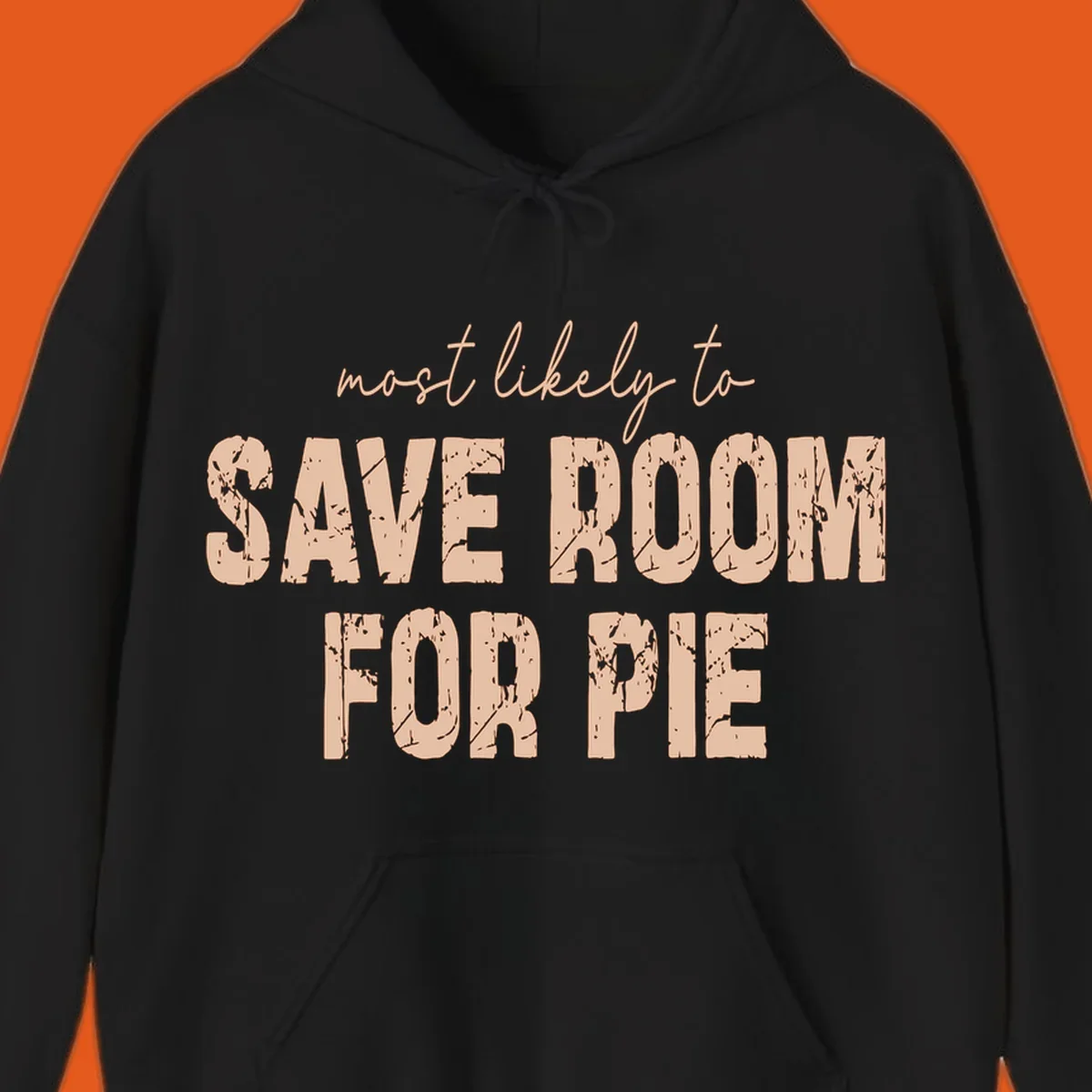 Text design 'Most Likely To Save Room For Pie' in distressed lettering for Turkey Trot runners.