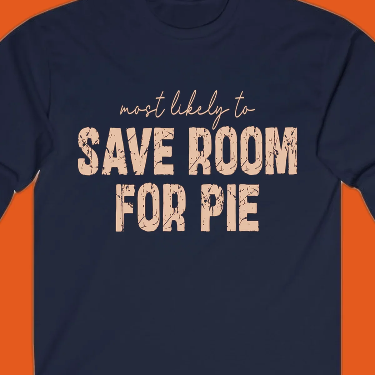 Text design "Most Likely To Save Room For Pie" for Thanksgiving runners.