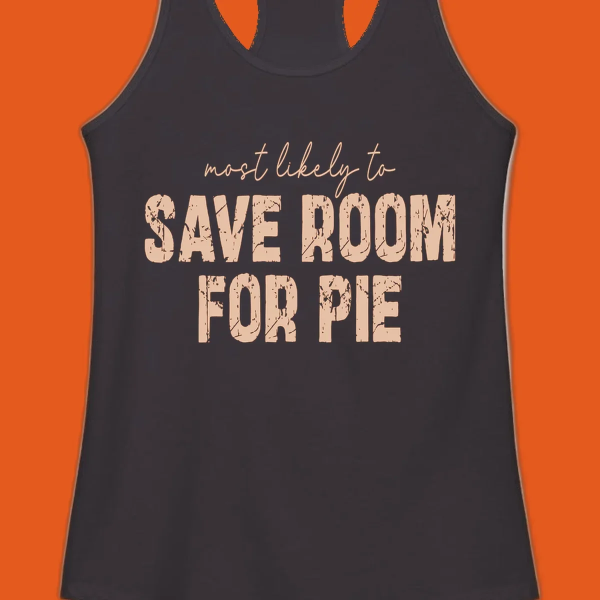 Text design "Most Likely To Save Room For Pie" for Thanksgiving runners.