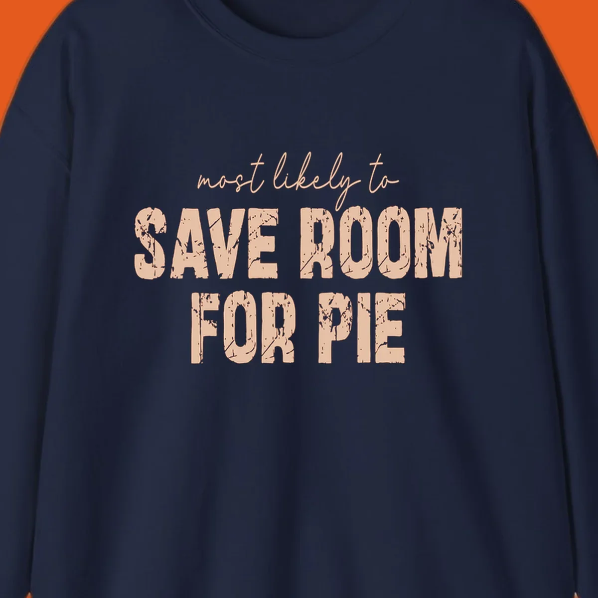 Text design "Most Likely To Save Room For Pie" for Thanksgiving runners.