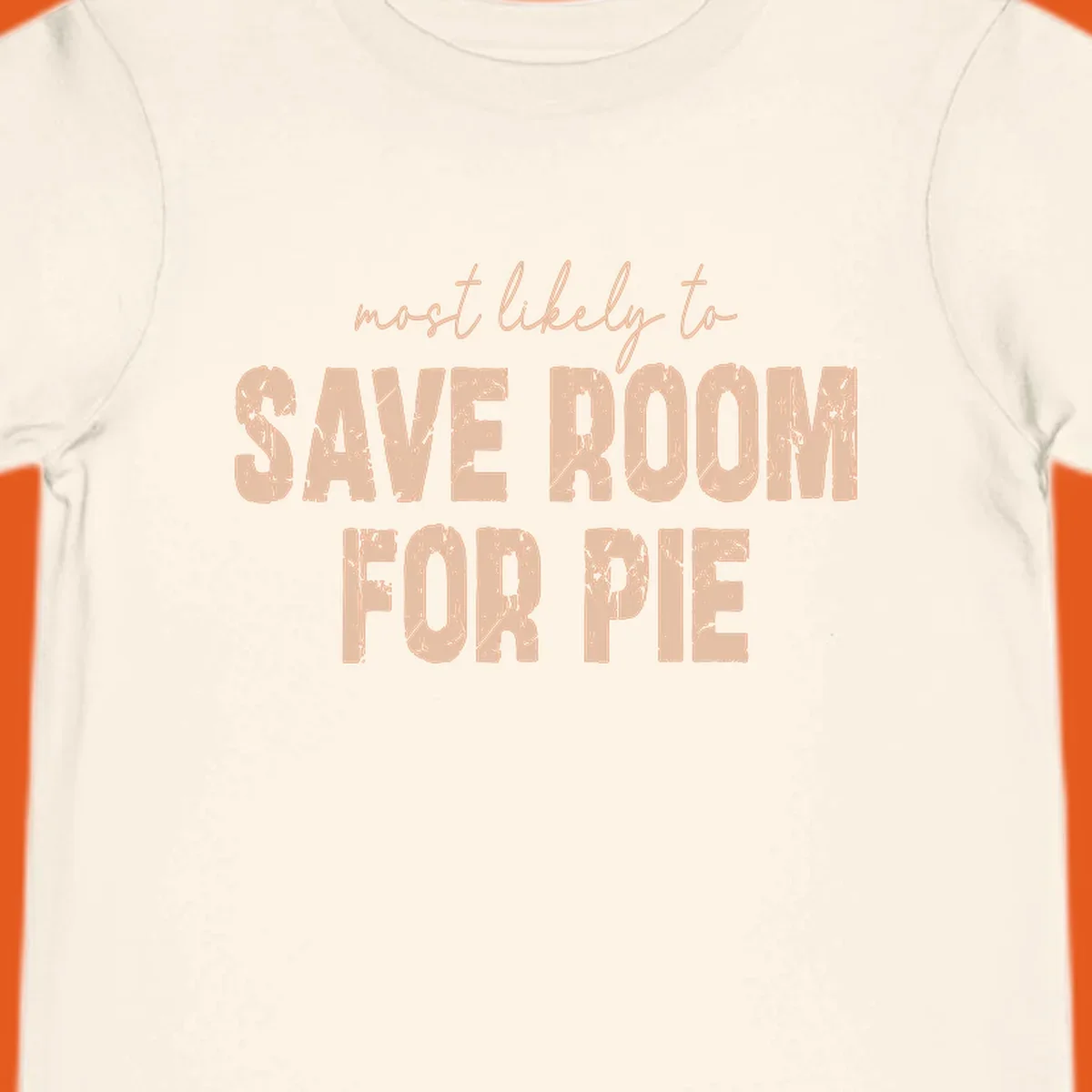 Text design "Most Likely To Save Room For Pie" for Thanksgiving runners.