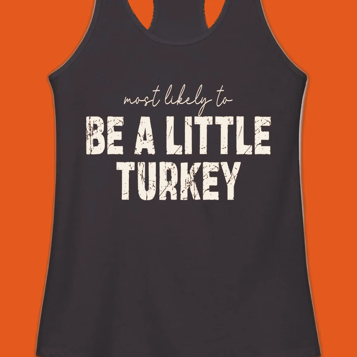 Text design 'Most Likely To Be A Little Turkey' for Turkey Trot runners.