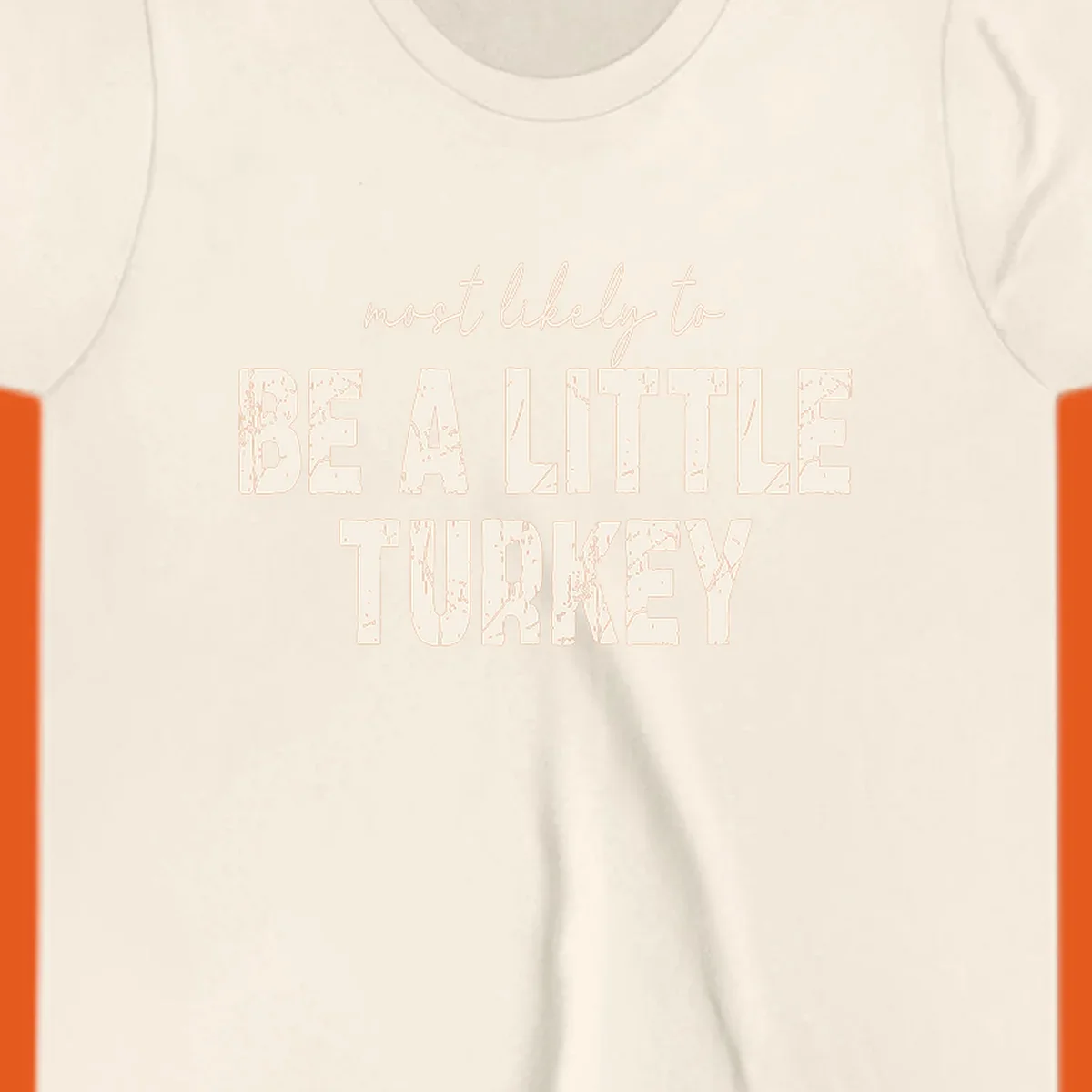 Text design 'Most Likely To Be A Little Turkey' for Turkey Trot runners.