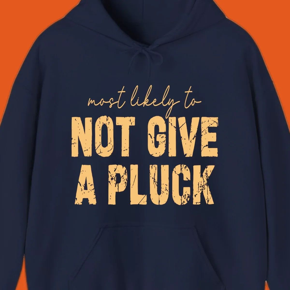 Most likely to not give a pluck funny running phrase in distressed tan letters on black.
