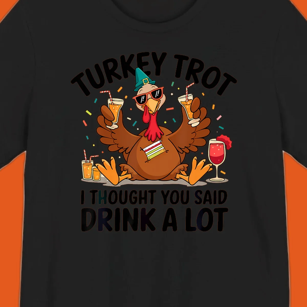 Turkey Trot Drink A Lot Thanksgiving illustration of a partying turkey with drinks and confetti.