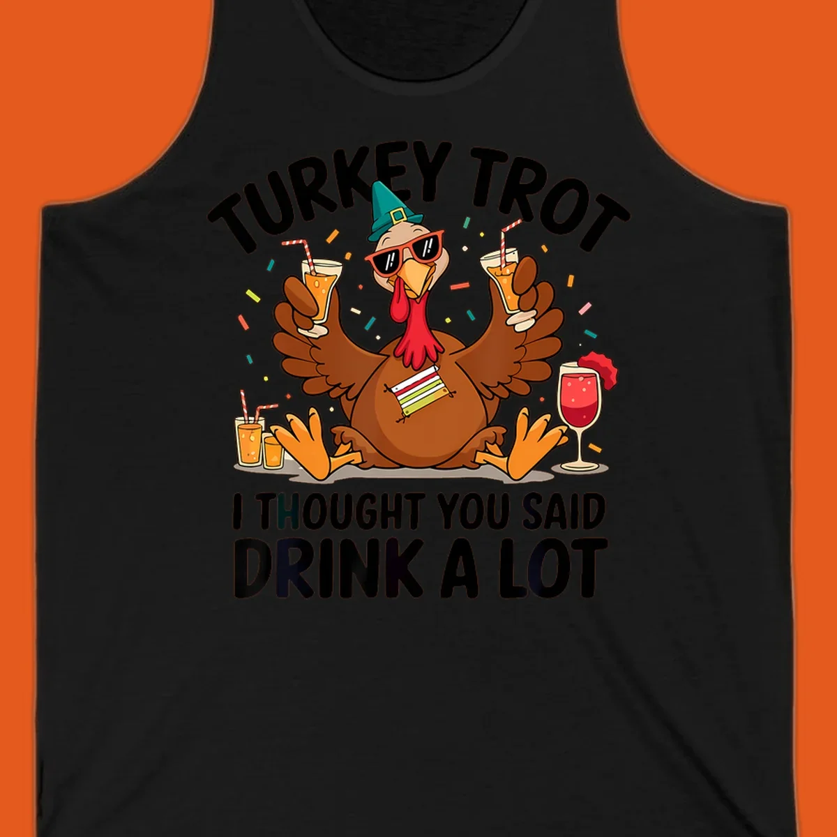Turkey Trot Drink A Lot Thanksgiving illustration of a partying turkey with drinks and confetti.