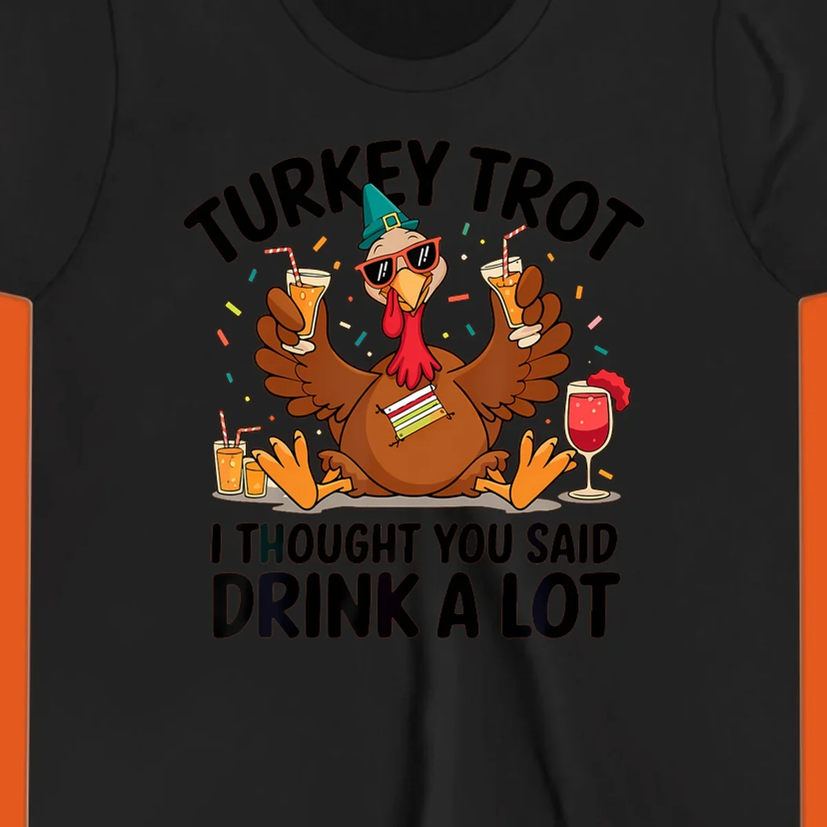 Turkey Trot Drink A Lot Thanksgiving illustration of a partying turkey with drinks and confetti.