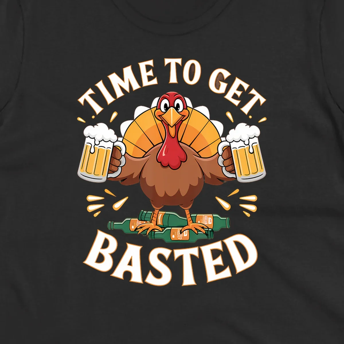 Funny turkey holding beer mugs, with text 'Time to Get Basted'.
