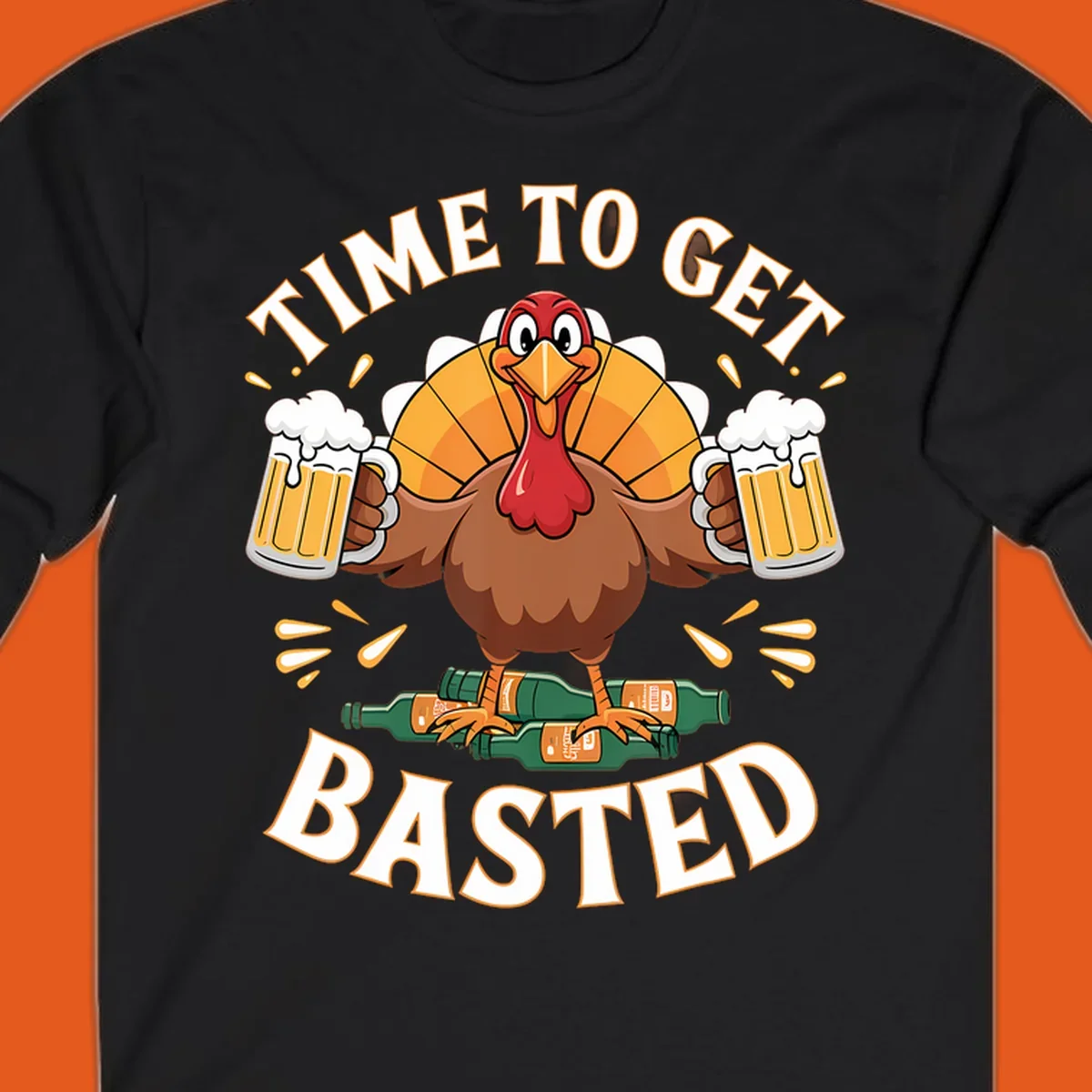 Funny turkey holding beer mugs, with text 'Time to Get Basted'.