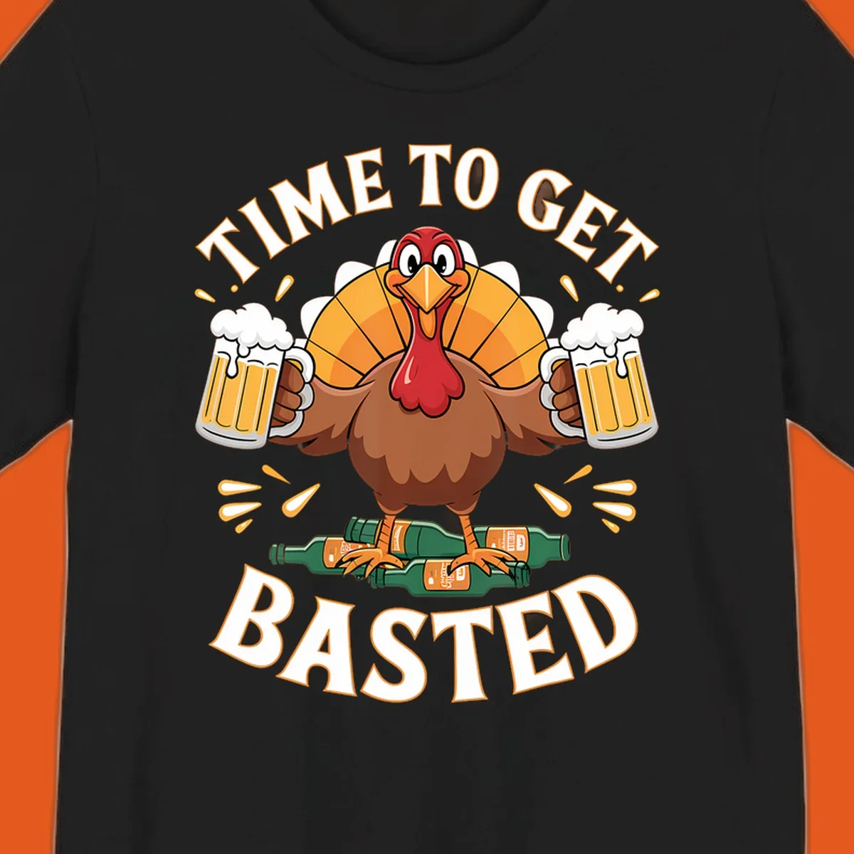 Funny turkey holding beer mugs, with text 'Time to Get Basted'.