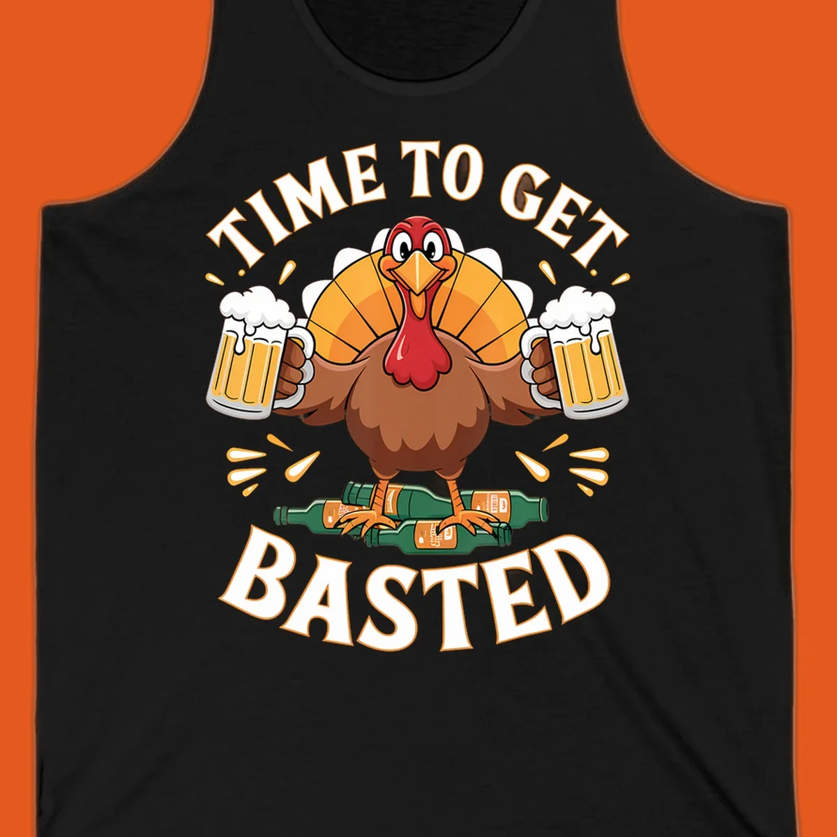 Funny turkey holding beer mugs, with text 'Time to Get Basted'.