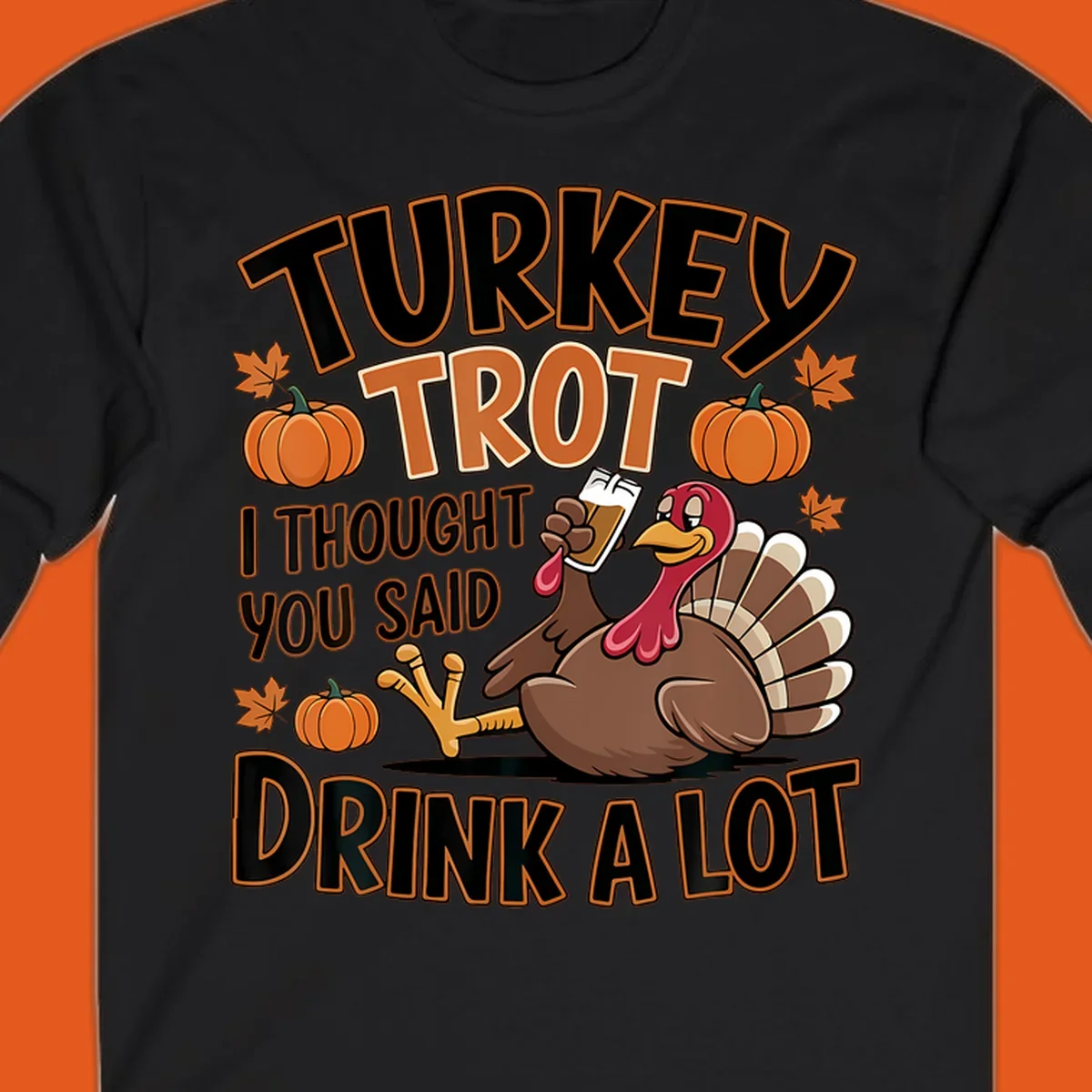 Turkey Trot Drink A Lot design with a cartoon turkey and text.