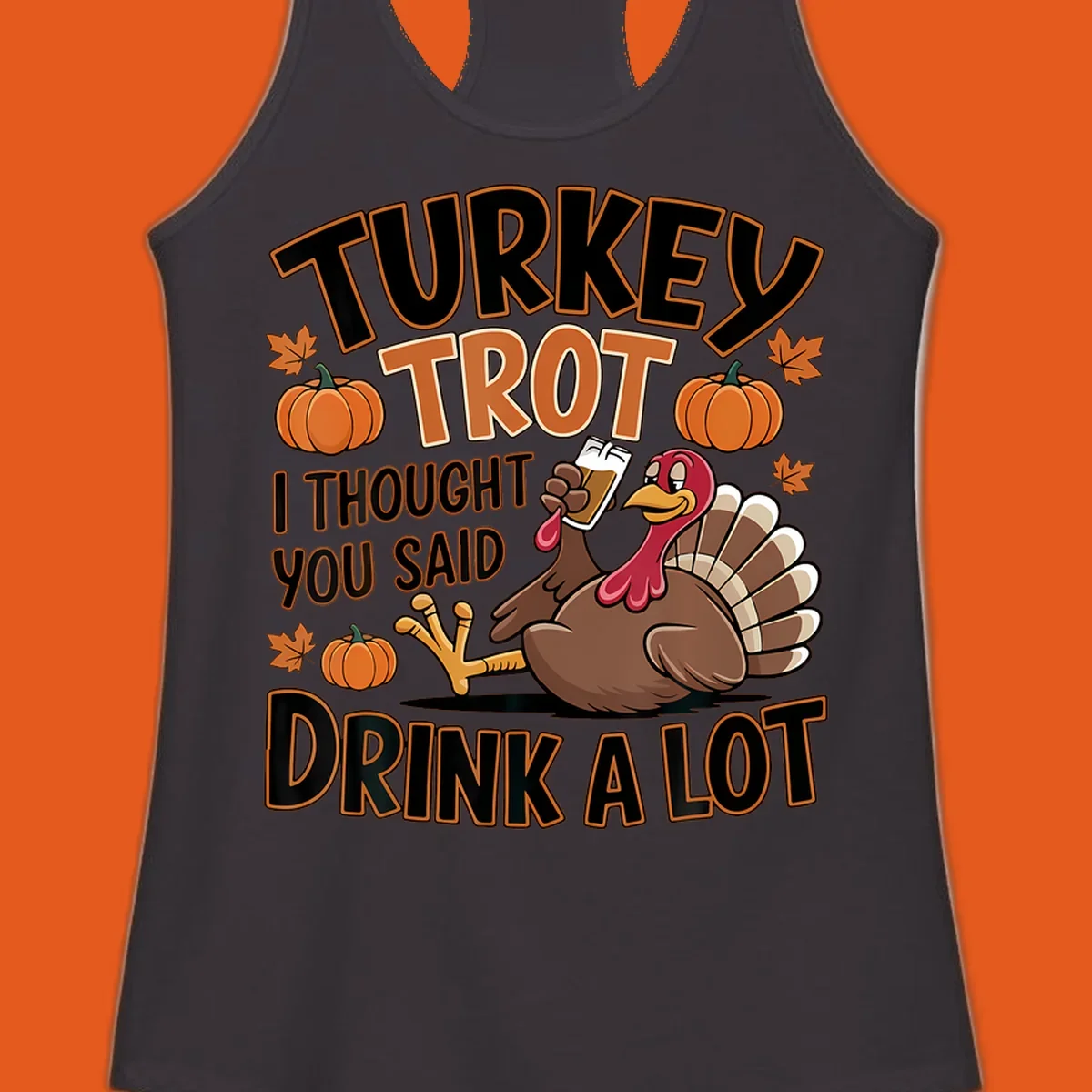 Turkey Trot Drink A Lot design with a cartoon turkey and text.