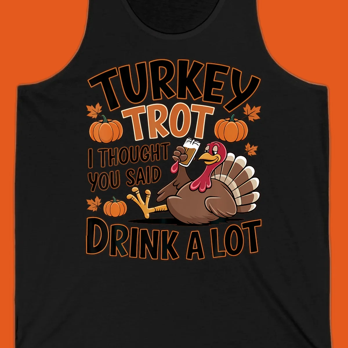 Turkey Trot Drink A Lot design with a cartoon turkey and text.