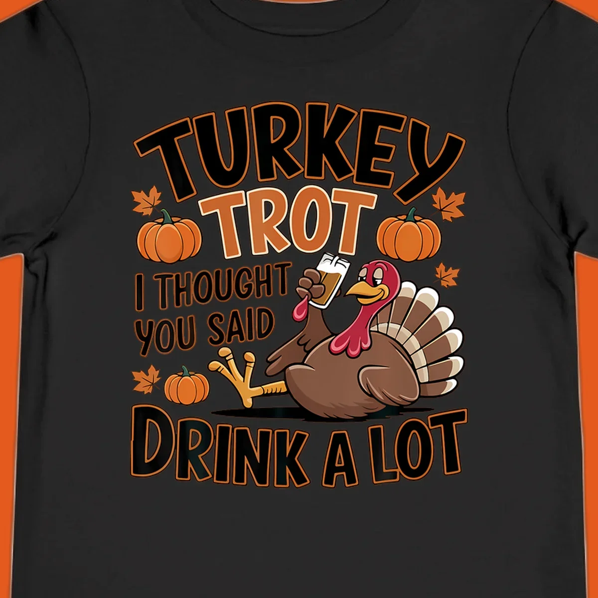 Turkey Trot Drink A Lot design with a cartoon turkey and text.
