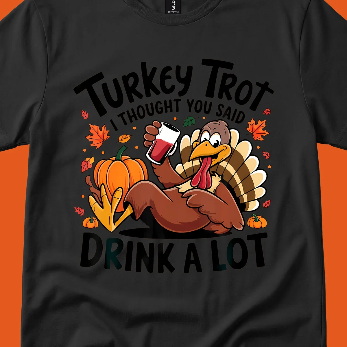 Funny cartoon turkey holding a drink with 'Turkey Trot I thought you said drink a lot' text for Thanksgiving run shirt.