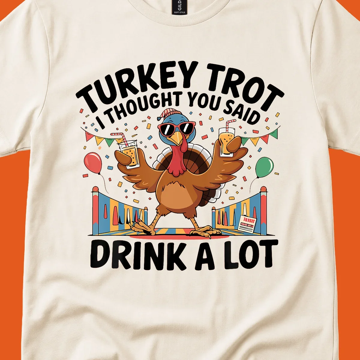 Turkey Trot I Thought You Said Drink A Lot design featuring a cartoon turkey with drinks, confetti, and text.