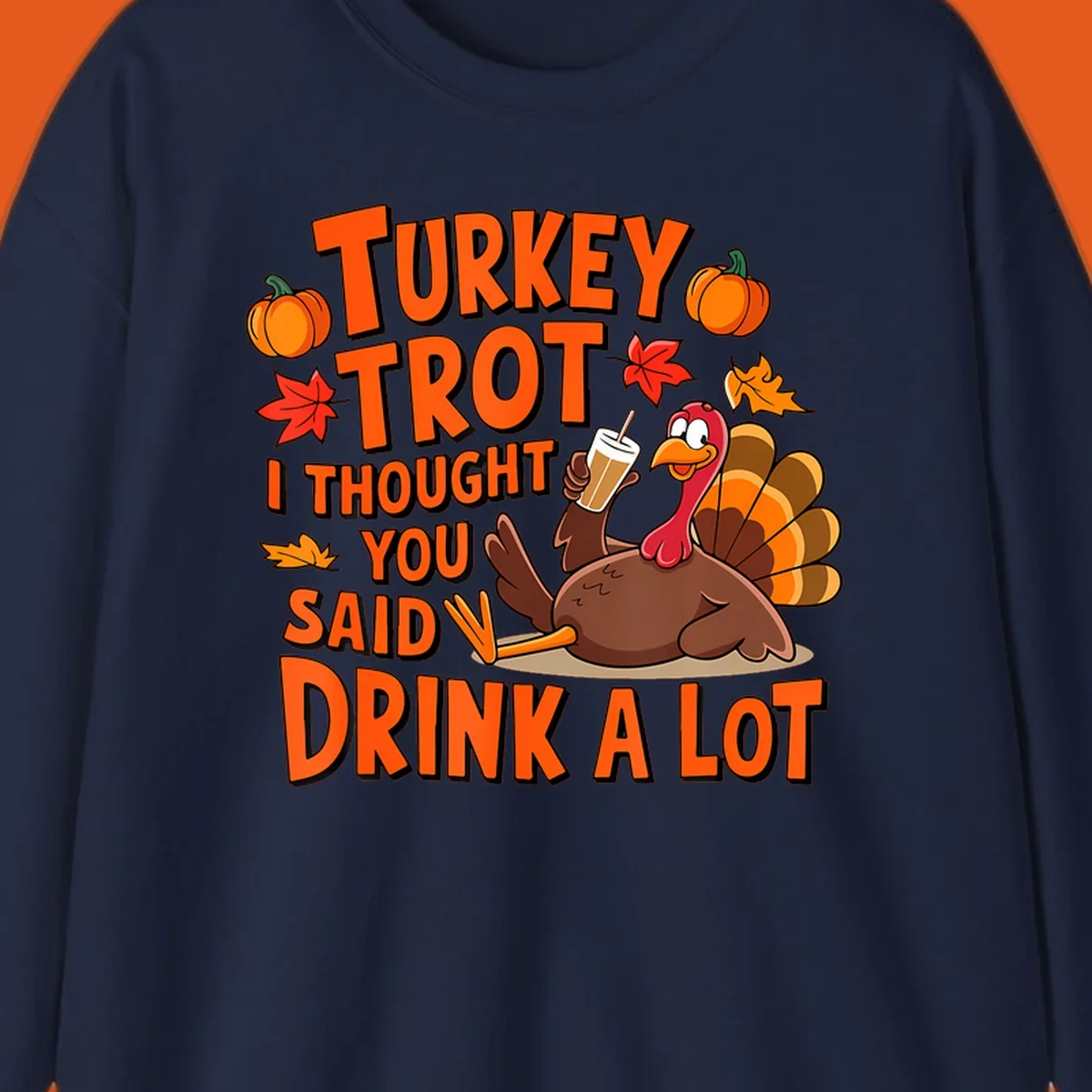 Turkey Trot I Thought You Said Drink A Lot runner design with cartoon turkey and pumpkins.