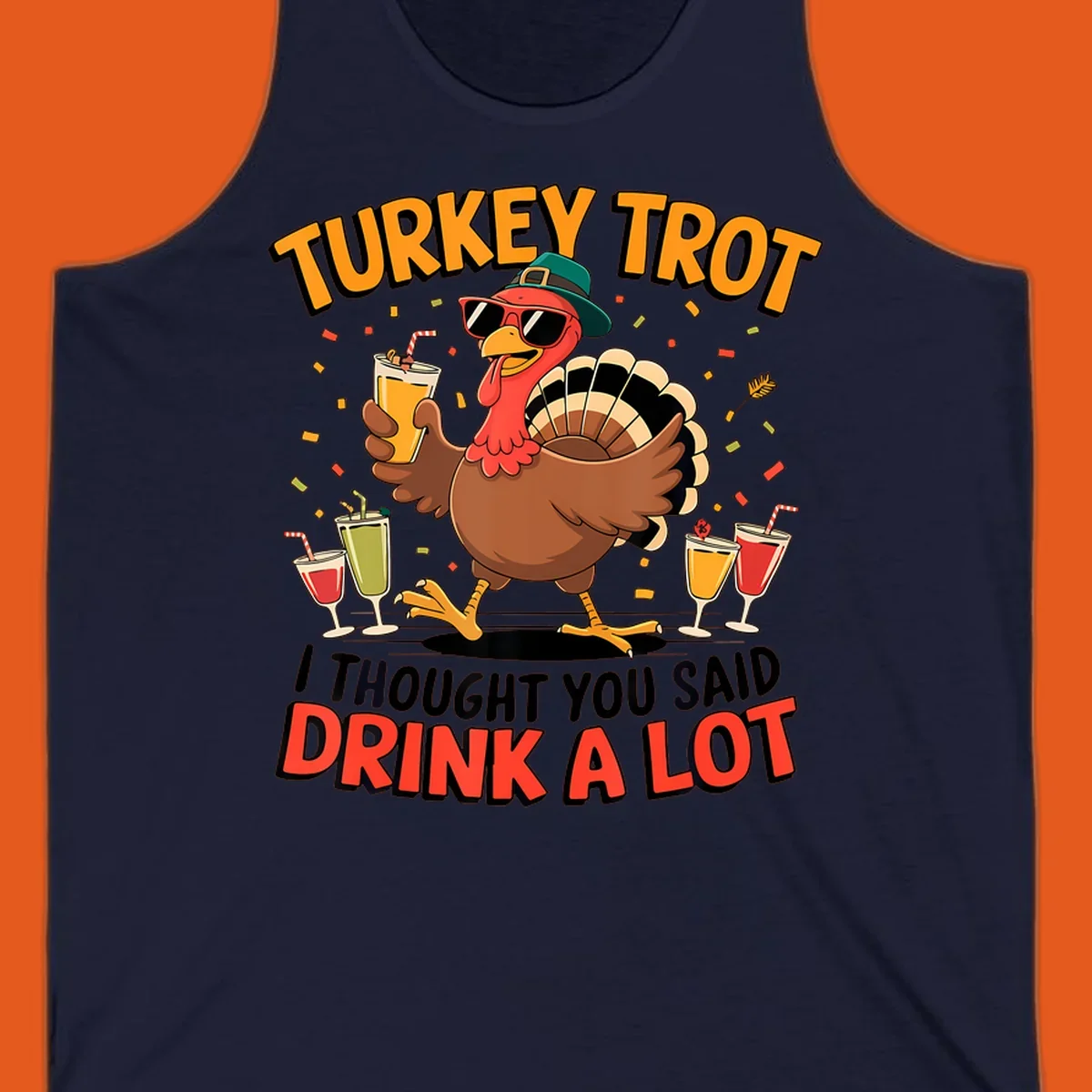 Turkey Trot running design with a cartoon turkey and the phrase 'I thought you said drink a lot'.
