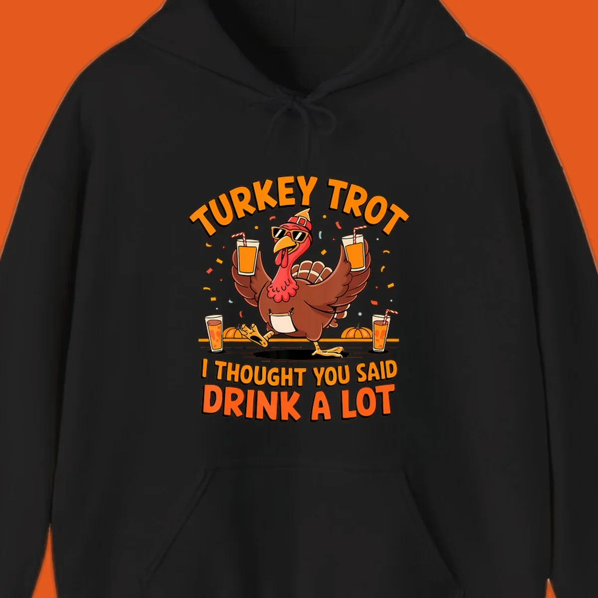 Funny turkey trot design with a dancing turkey and text 'I THOUGHT YOU SAID DRINK A LOT'.