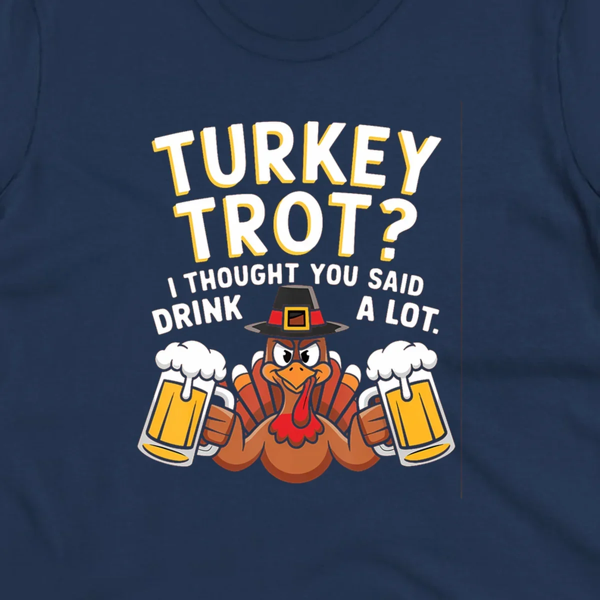Turkey Trot Drink A Lot design with a pilgrim turkey holding beer mugs.