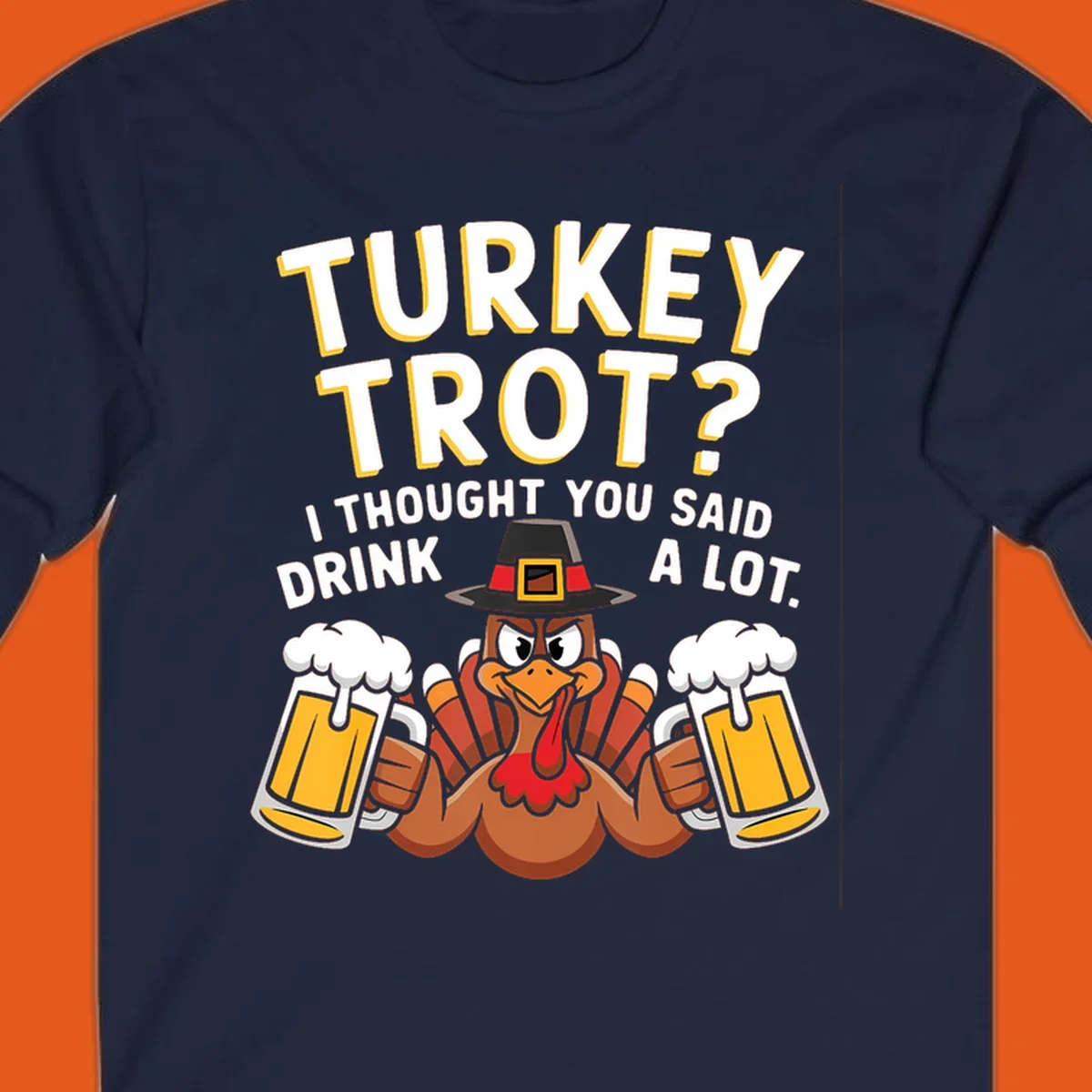 Turkey Trot Drink A Lot design with a pilgrim turkey holding beer mugs.