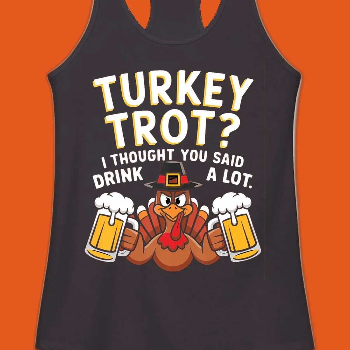 Turkey Trot Drink A Lot design with a pilgrim turkey holding beer mugs.