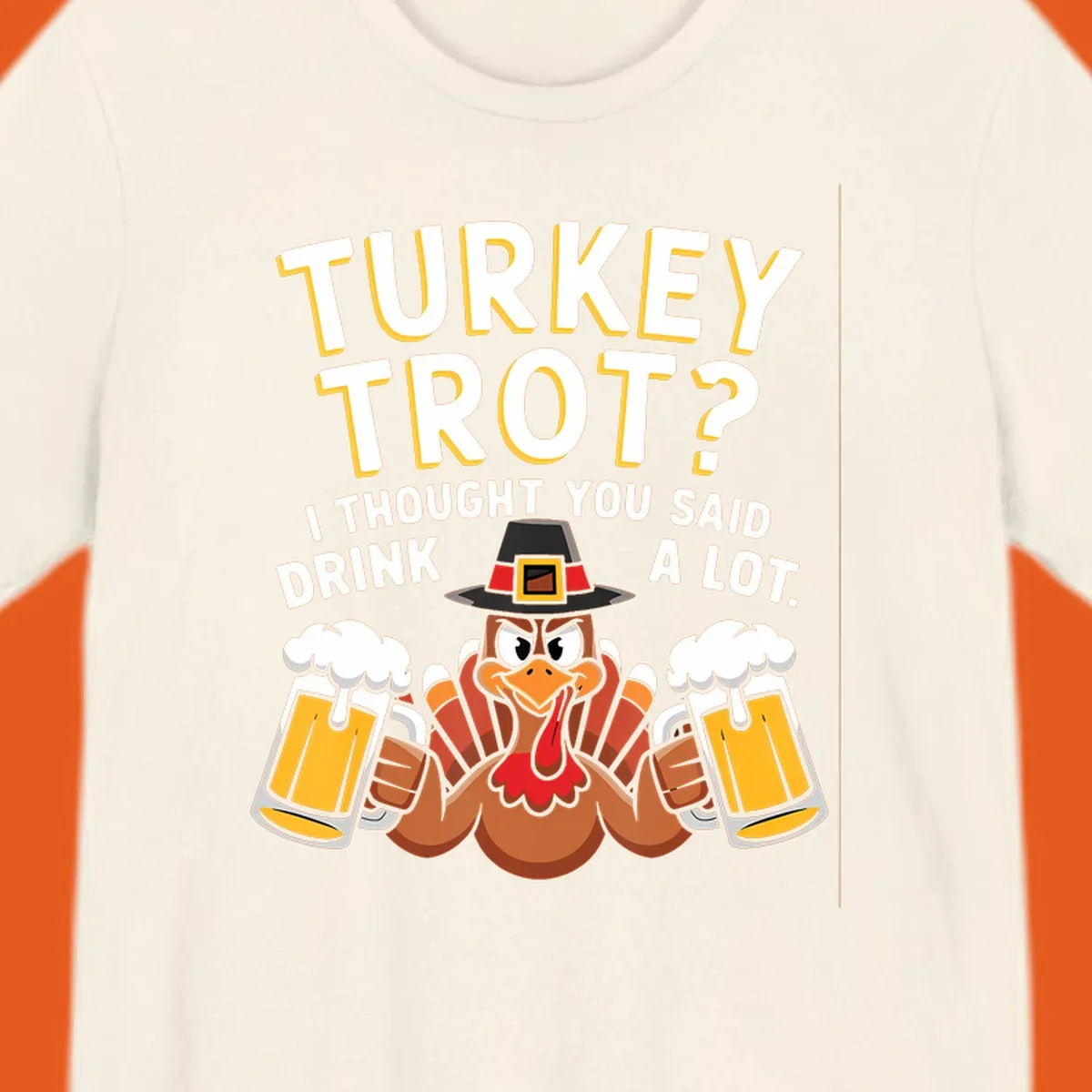 Turkey Trot Drink A Lot design with a pilgrim turkey holding beer mugs.