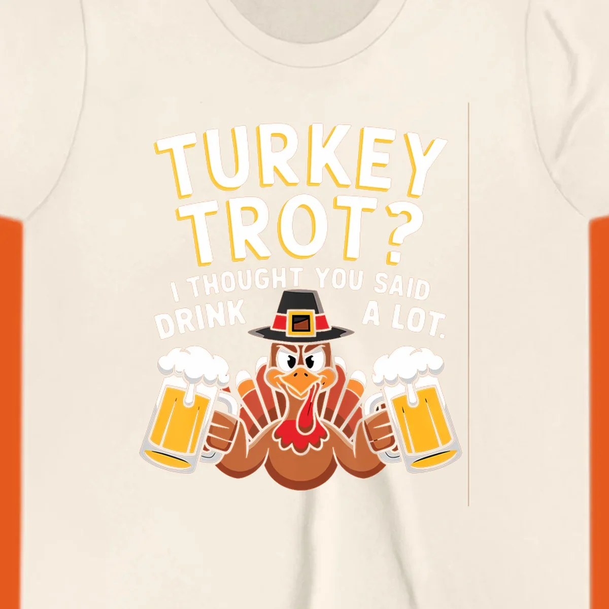 Turkey Trot Drink A Lot design with a pilgrim turkey holding beer mugs.