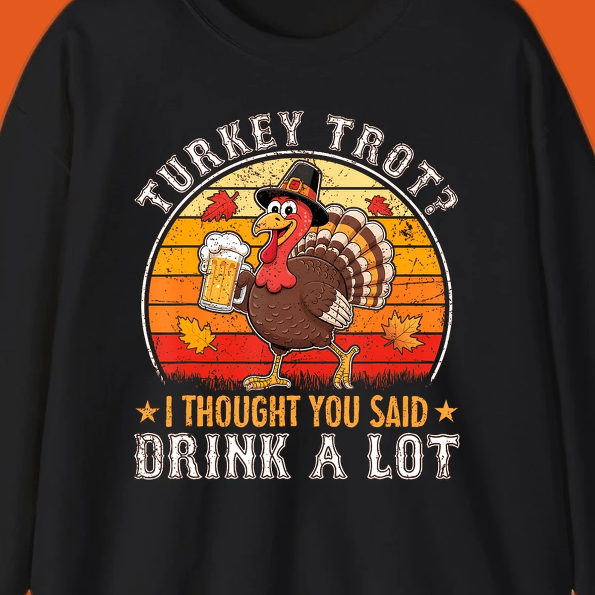 Turkey Trot Drink A Lot Design: Cartoon turkey in pilgrim hat holding beer, with text about drinking.