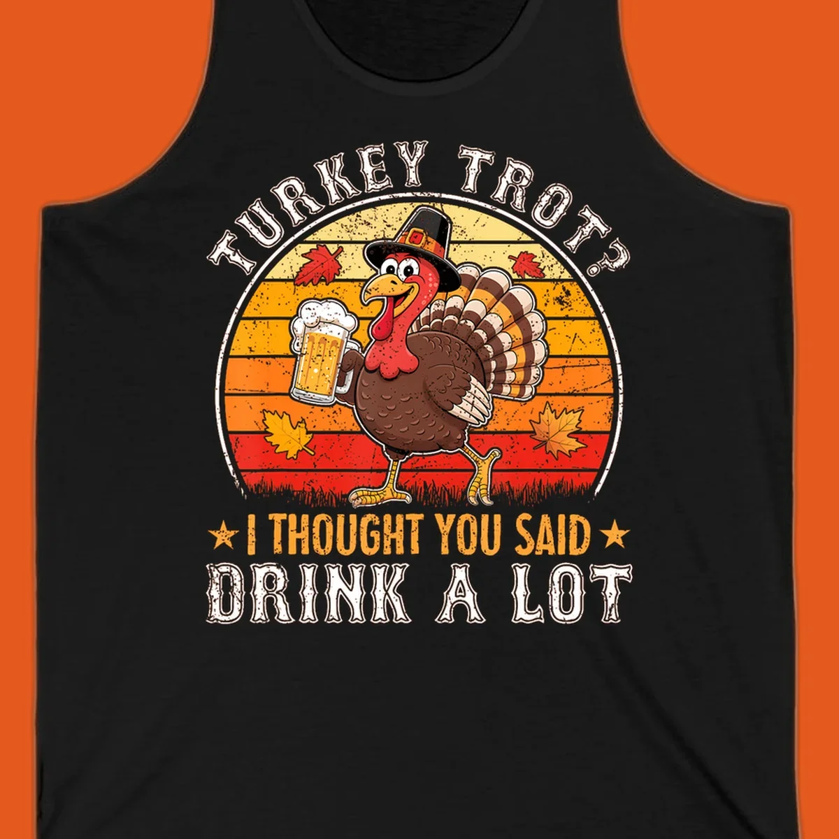 Turkey Trot Drink A Lot Design: Cartoon turkey in pilgrim hat holding beer, with text about drinking.