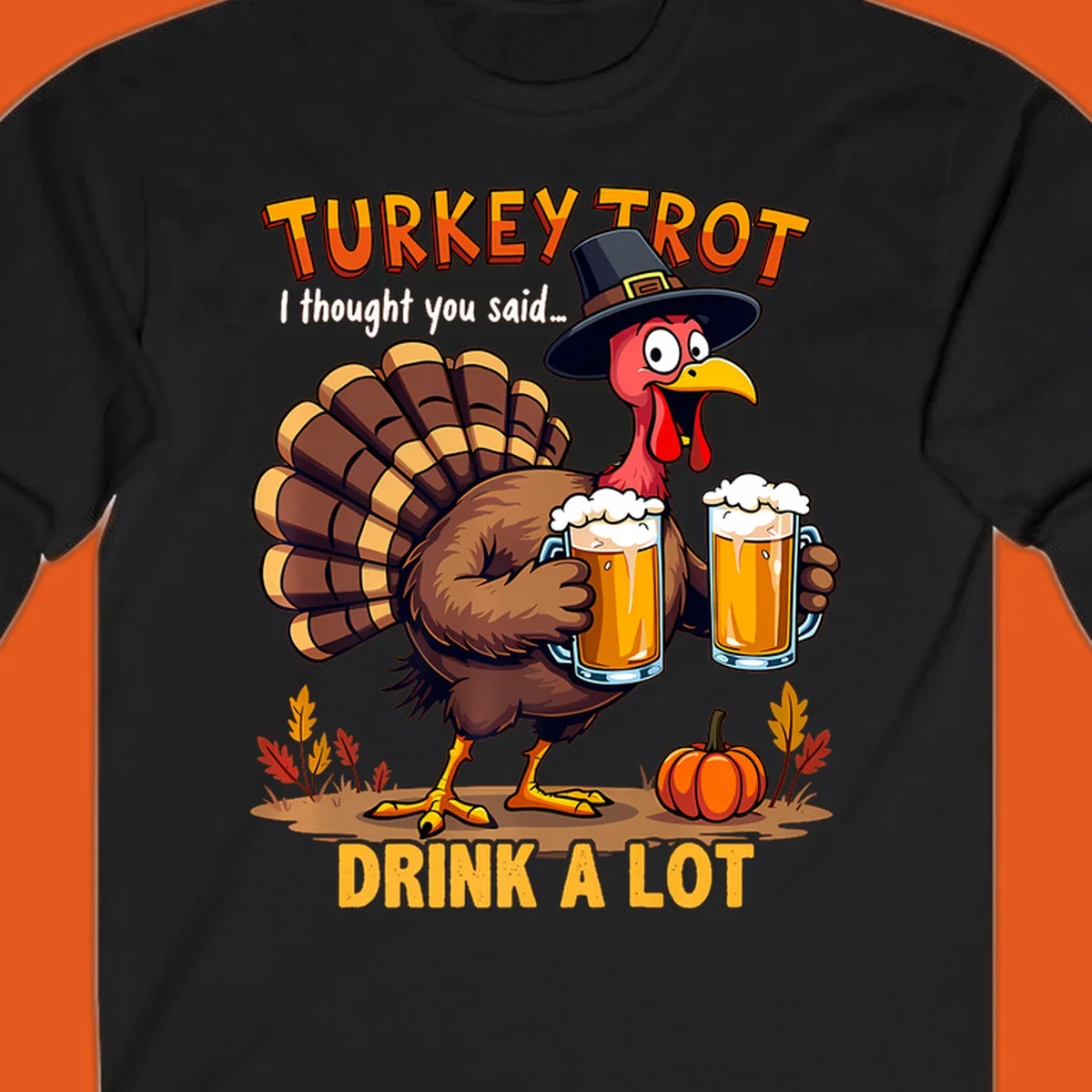 Cartoon turkey holding beer mugs with text 'Turkey Trot' and 'Drink A Lot'.