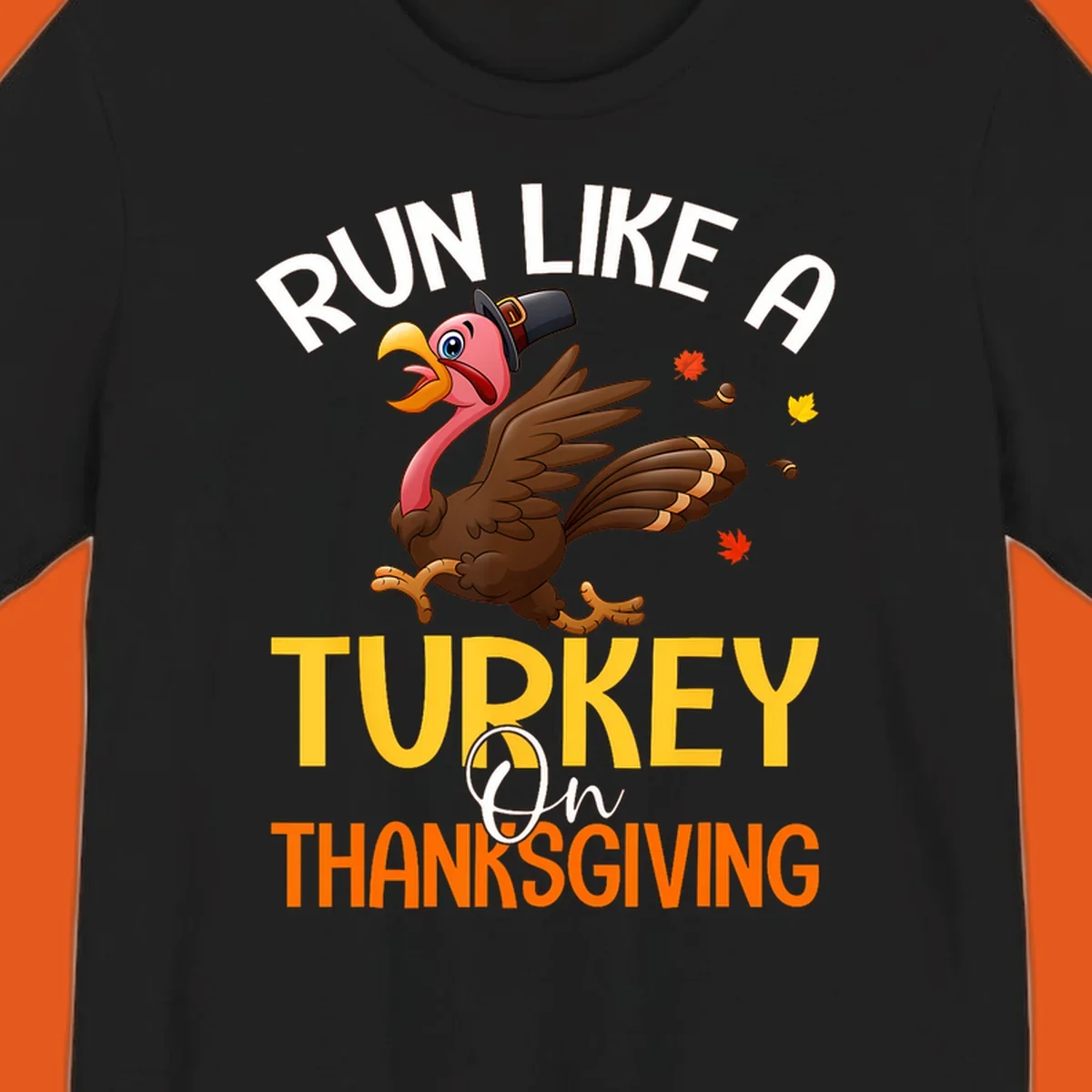 Illustration of a cartoon turkey running with text 'Run Like A Turkey On Thanksgiving', for Thanksgiving Day Turkey Trot runners.