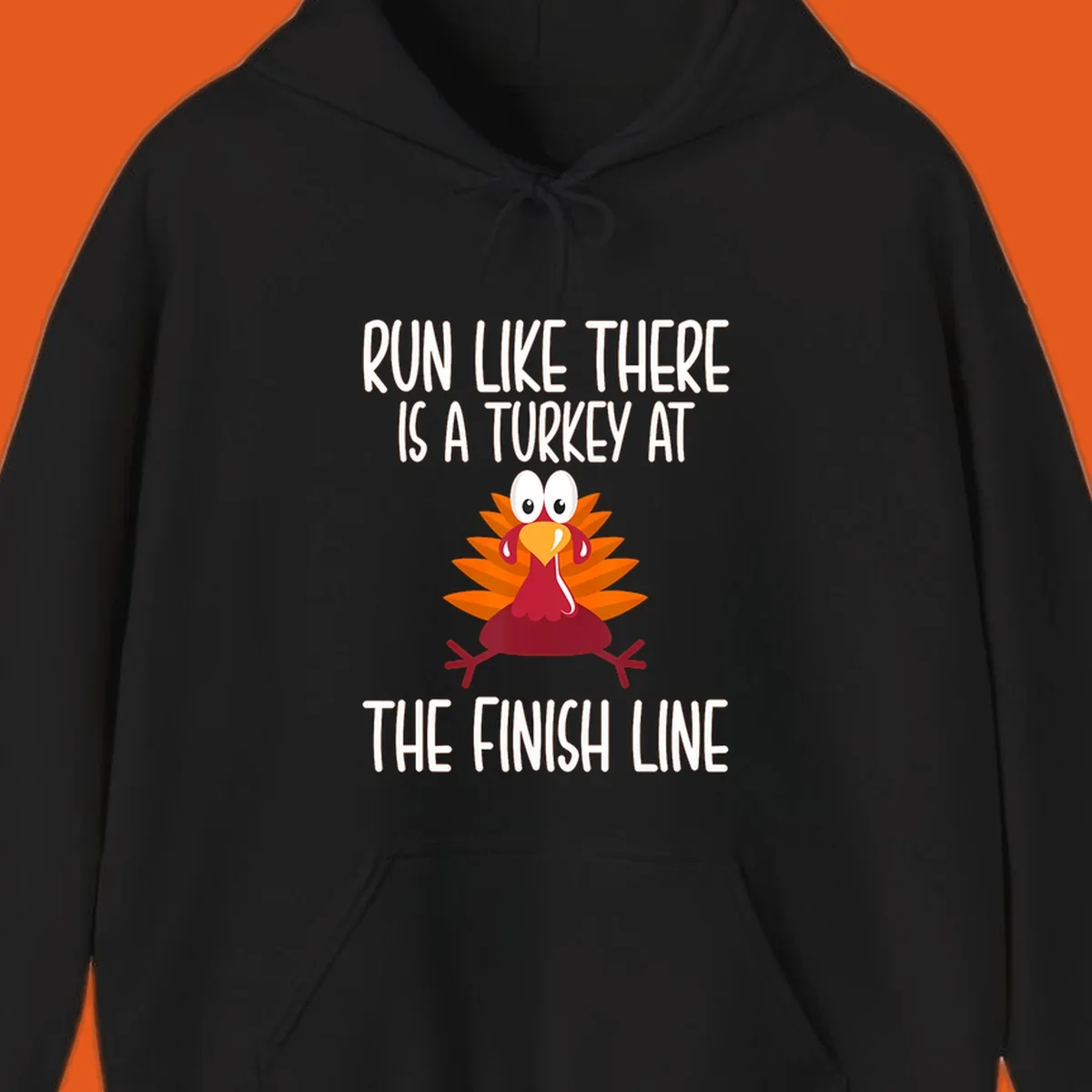 Cartoon turkey running with text 'Run Like There Is A Turkey At The Finish Line', turkey trot runner.