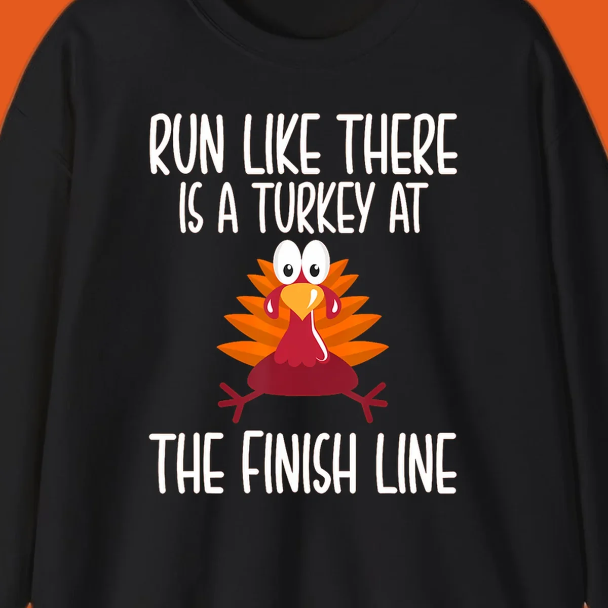 Cartoon turkey running with text 'Run Like There Is A Turkey At The Finish Line', turkey trot runner.