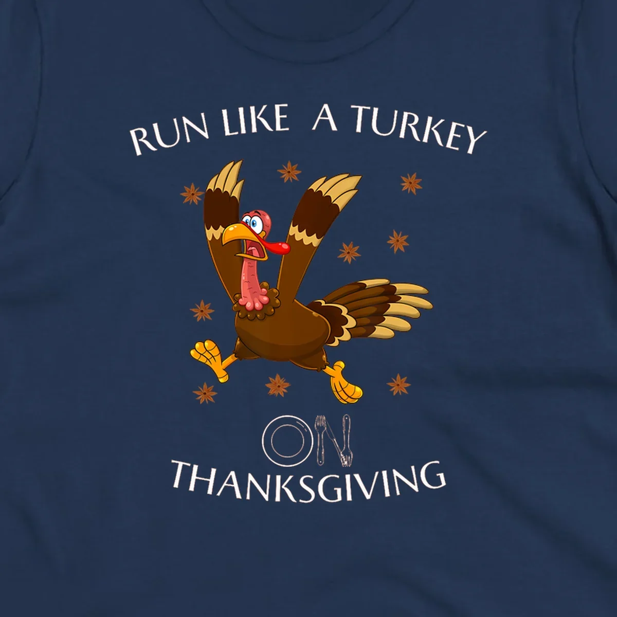 Illustration of a cartoon turkey running with text 'RUN LIKE A TURKEY ON THANKSGIVING'.