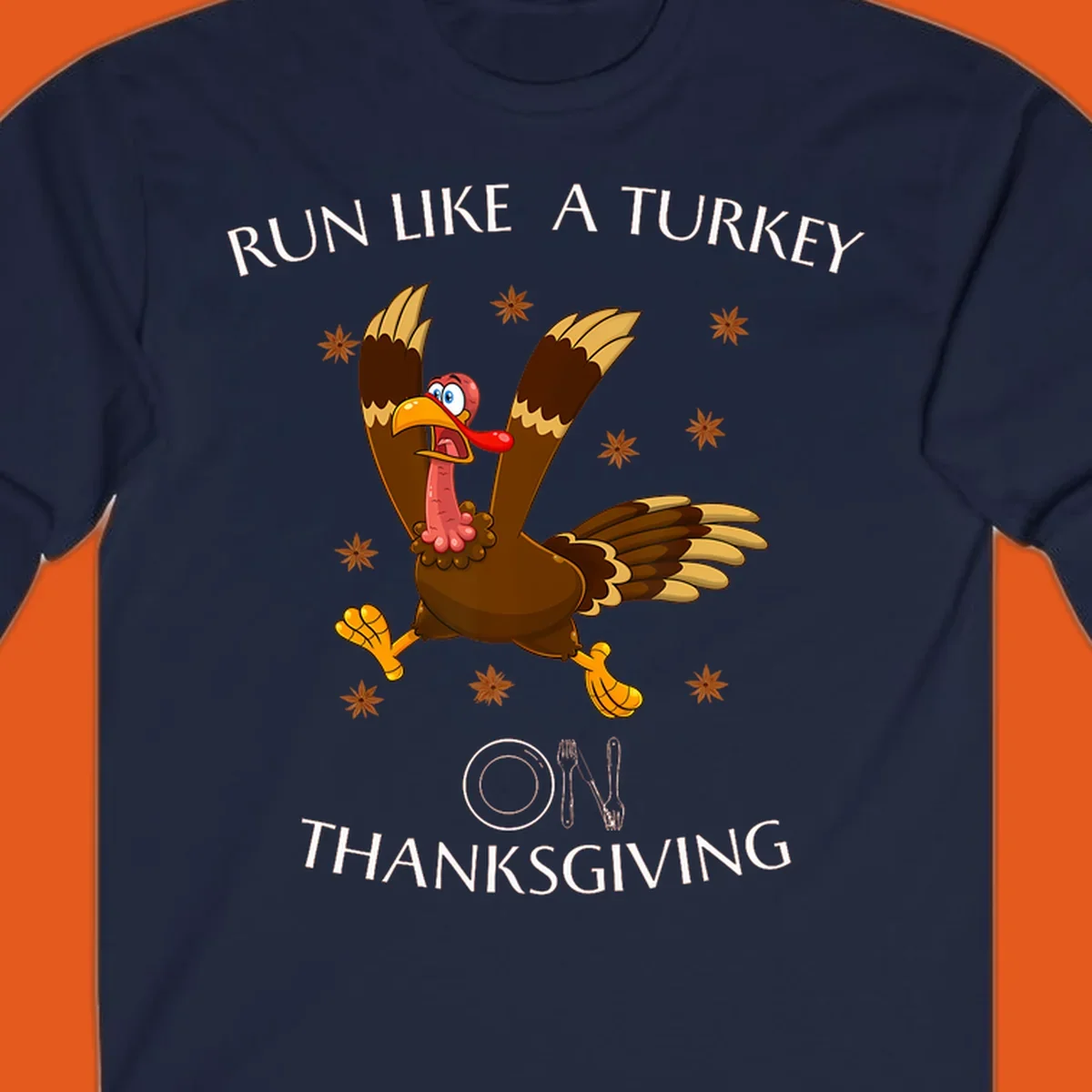 Illustration of a cartoon turkey running with text 'RUN LIKE A TURKEY ON THANKSGIVING'.