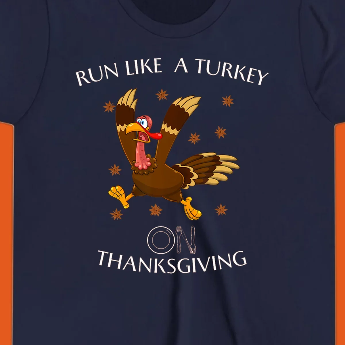 Illustration of a cartoon turkey running with text 'RUN LIKE A TURKEY ON THANKSGIVING'.