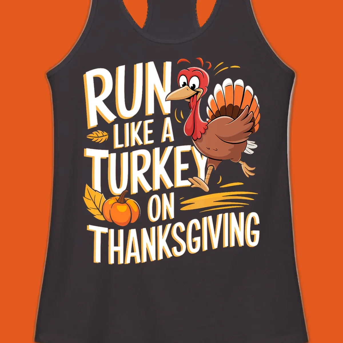 Run Like A Turkey On Thanksgiving text with cartoon turkey and pumpkin. Turkey trot design.