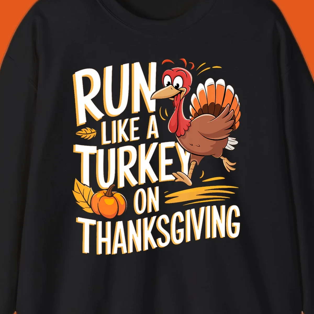 Run Like A Turkey On Thanksgiving text with cartoon turkey and pumpkin. Turkey trot design.