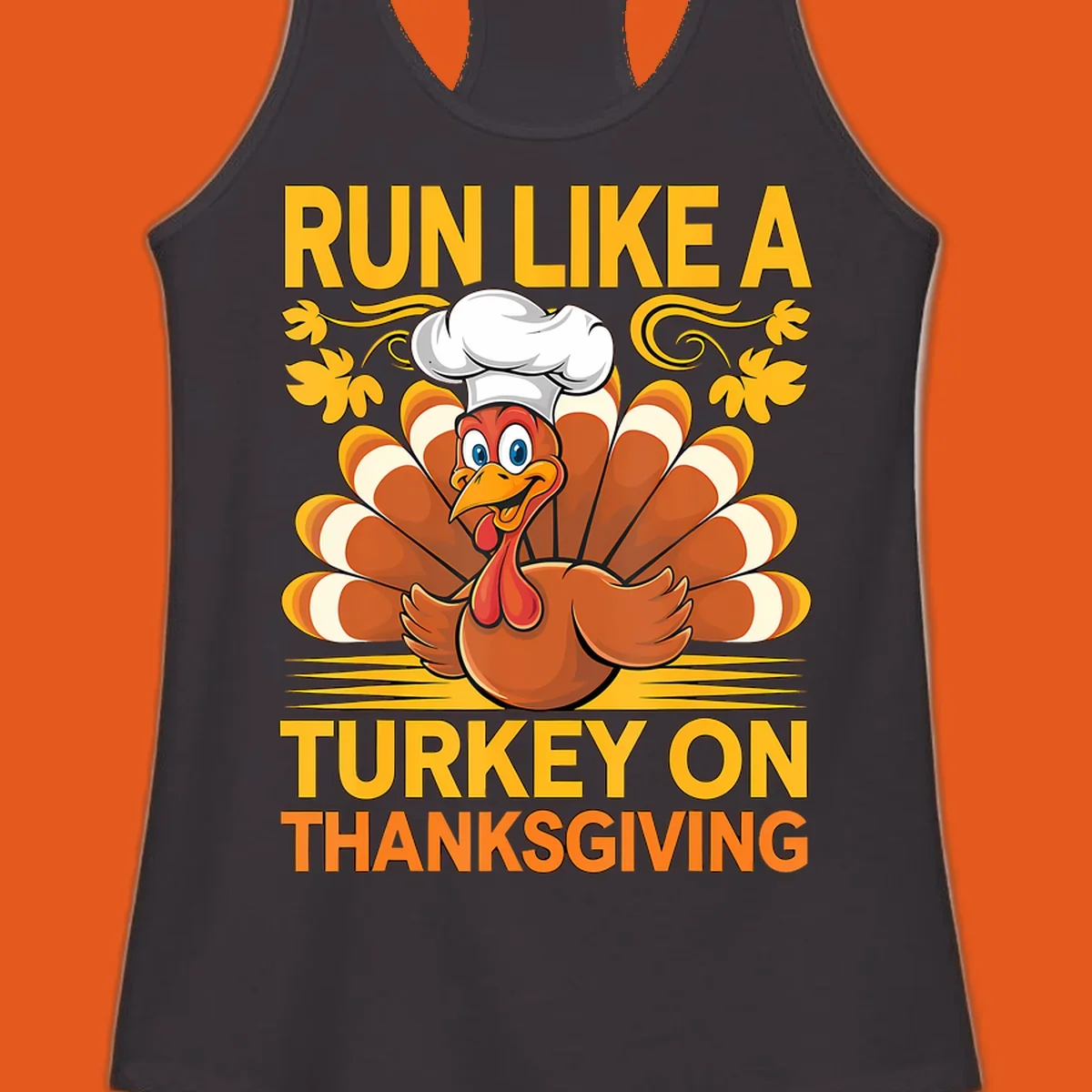 Cartoon turkey with chef hat and text 'Run Like A Turkey On Thanksgiving'