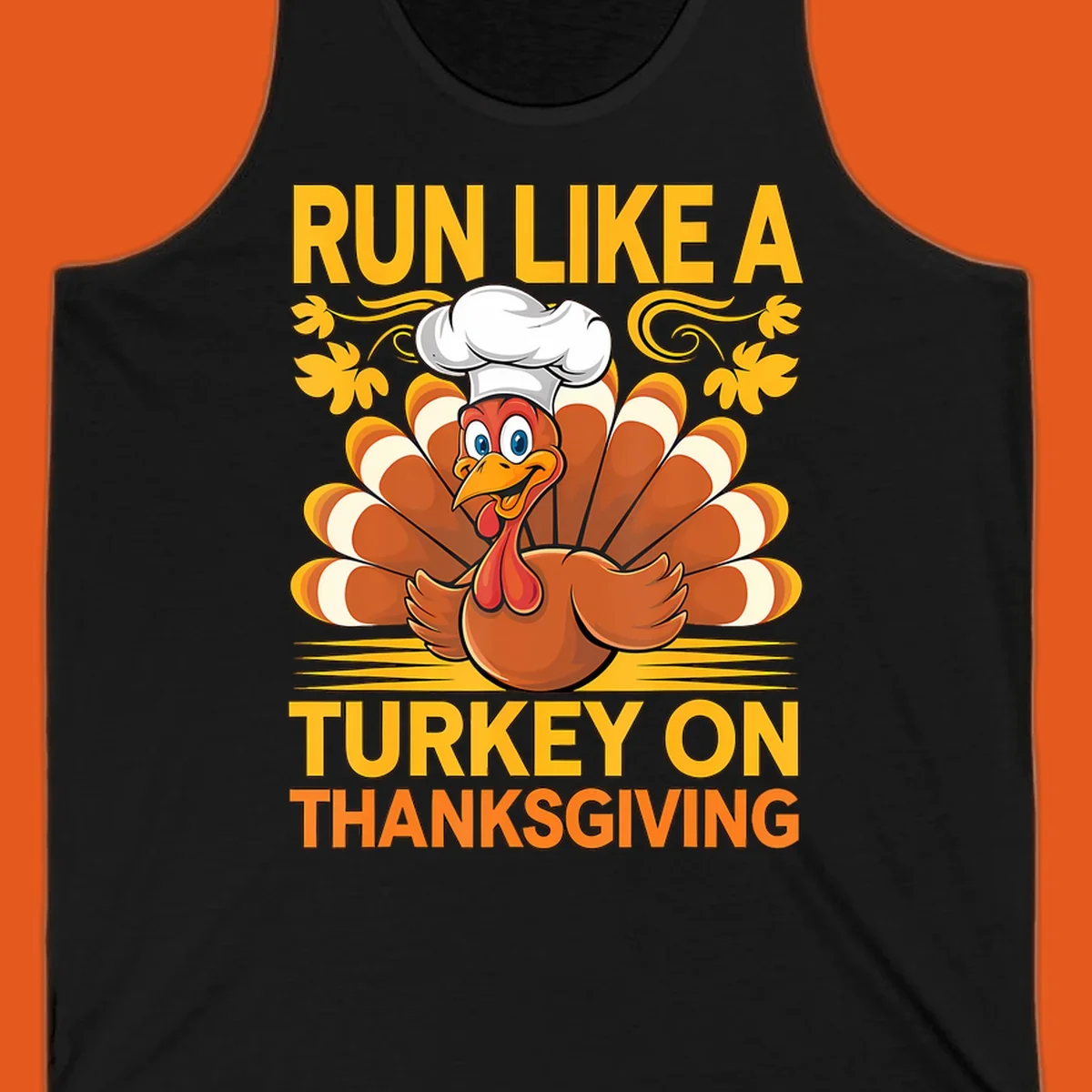 Cartoon turkey with chef hat and text 'Run Like A Turkey On Thanksgiving'