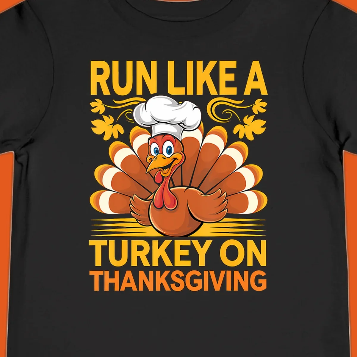 Cartoon turkey with chef hat and text 'Run Like A Turkey On Thanksgiving'