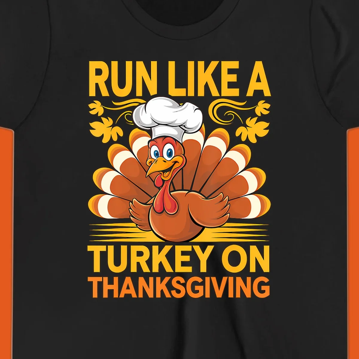 Cartoon turkey with chef hat and text 'Run Like A Turkey On Thanksgiving'