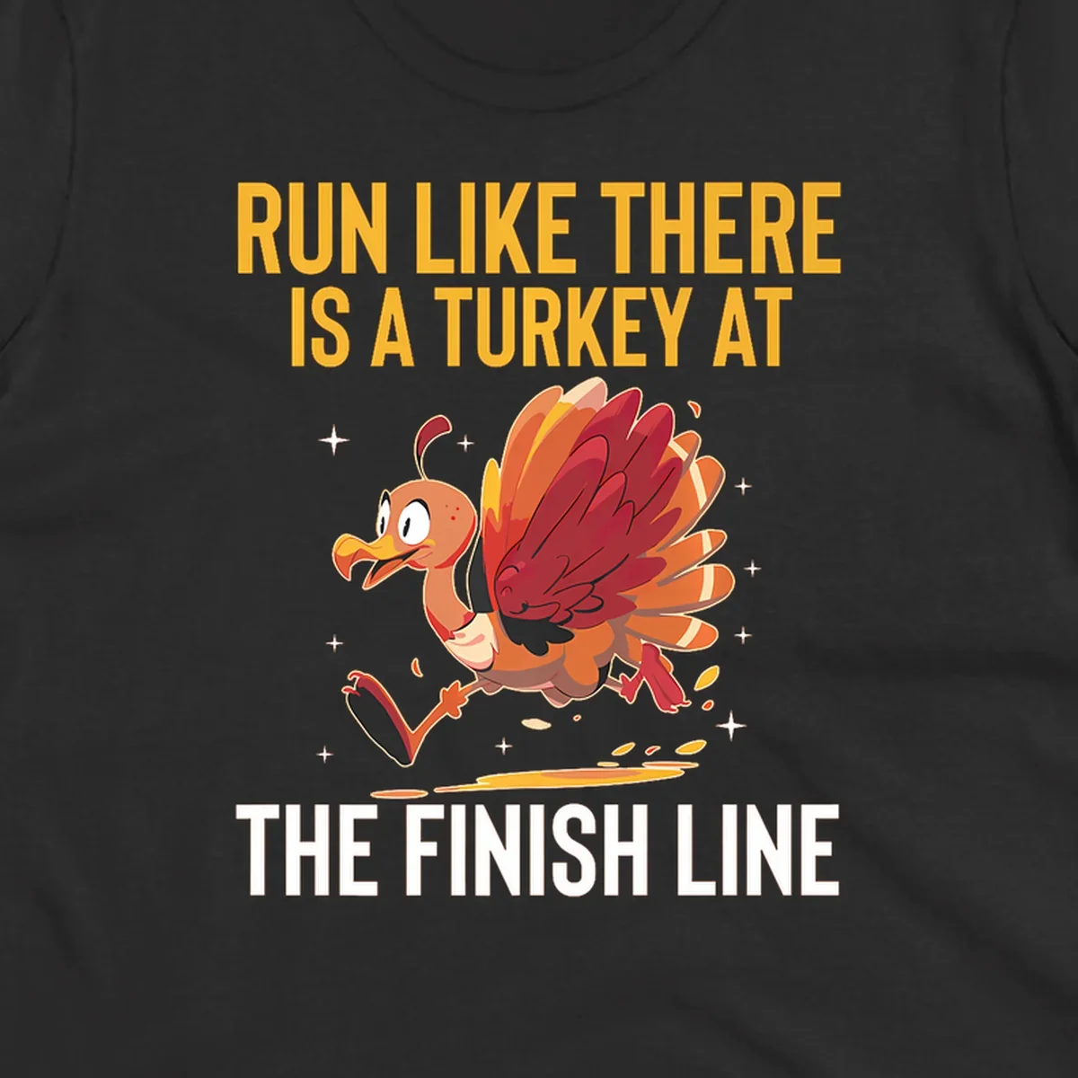 Illustration for a turkey trot run with a cartoon turkey and text that says 'Run Like There Is A Turkey At The Finish Line'.