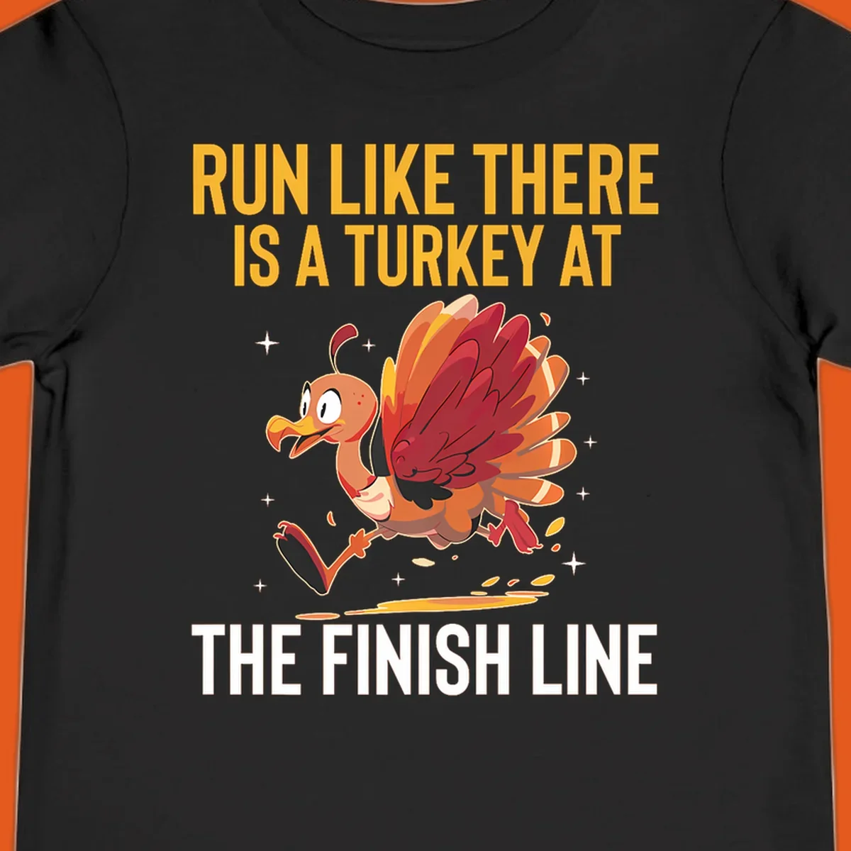 Illustration for a turkey trot run with a cartoon turkey and text that says 'Run Like There Is A Turkey At The Finish Line'.